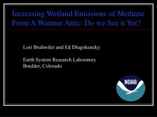 Increasing Wetland Emissions of Methane From A Warmer Artic: Do we See it Yet?