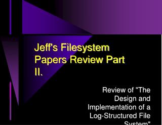 Jeff's Filesystem Papers Review Part II.