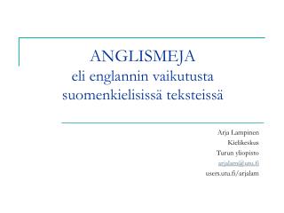 ANGLISMEJA eli englannin vaikutusta suomenkielisissä teksteissä