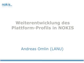 Weiterentwicklung des Plattform-Profils in NOKIS
