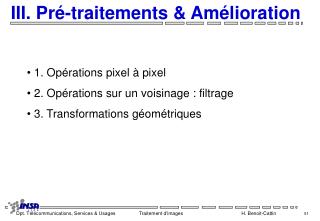 III. Pré-traitements &amp; Amélioration