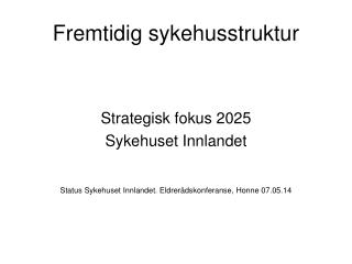 Fremtidig sykehusstruktur