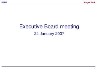 Executive Board meeting 24 January 2007