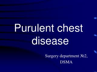 Purulent chest disease