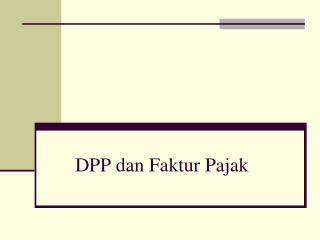 DPP dan Faktur Pajak