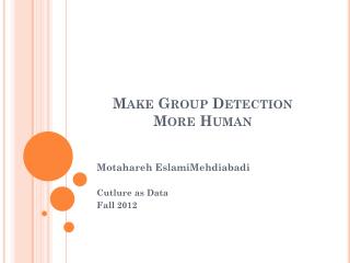 Make Group Detection More Human