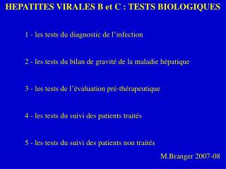 HEPATITES VIRALES B et C : TESTS BIOLOGIQUES 	1 - les tests du diagnostic de l’infection