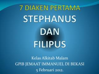 7 DIAKEN PERTAMA STEPHANUS DAN FILIPUS