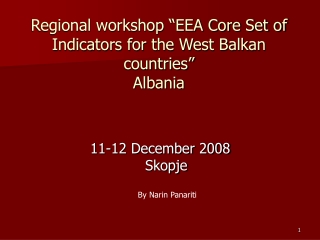 Regional workshop “EEA Core Set of Indicators for the West Balkan countries” Albania