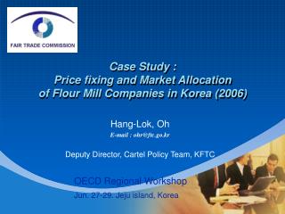Case Study : Price fixing and Market Allocation of Flour Mill Companies in Korea (2006)