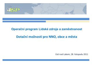 Operační program Lidské zdroje a zaměstnanost Dotační možnosti pro NNO, obce a města