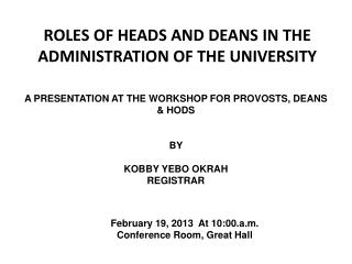 ROLES OF HEADS AND DEANS IN THE ADMINISTRATION OF THE UNIVERSITY