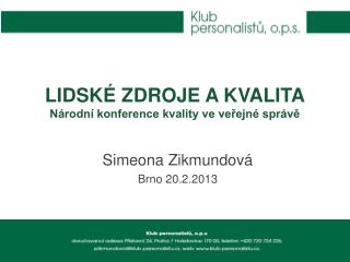 LIDSKÉ ZDROJE A KVALITA Národní konference kvality ve veřejné správě