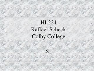 HI 224 Raffael Scheck Colby College