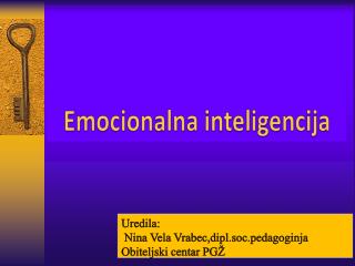 Uredila: Nina Vela Vrabec ,dipl.soc.pedagoginja Obiteljski centar PGŽ