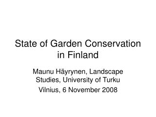 State of Garden Conservation in Finland