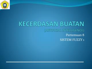 KECERDASAN BUATAN (ARTIFICIAL INTELLIGENCE)