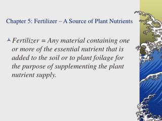 Chapter 5: Fertilizer – A Source of Plant Nutrients