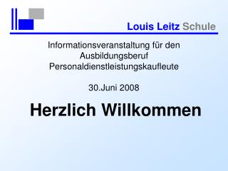 Informationsveranstaltung für den Ausbildungsberuf Personaldienstleistungskaufleute 30.Juni 2008