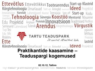 Praktikantide kaasamine – Teaduspargi kogemused 02.10.12, Tallinn