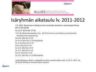Isäryhmän aikataulu lv. 2011-2012