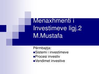Menaxhmenti i Investimeve ligj.2 M.Mustafa
