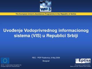 Uvođenje Vodoprivrednog informacionog sistema (VIS) u Republici Srbiji