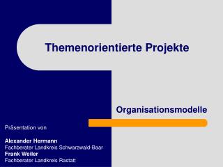 Themenorientierte Projekte