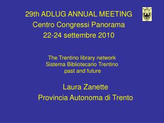 The Trentino library network Sistema Bibliotecario Trentino past and future