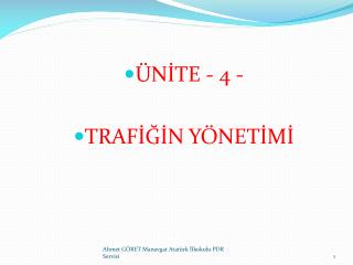 ÜNİTE - 4 - TRAFİĞİN YÖNETİMİ