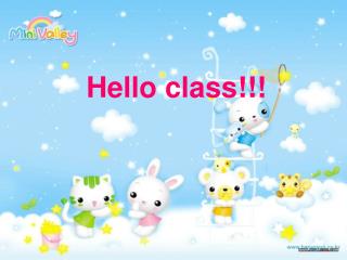 Hello class!!!