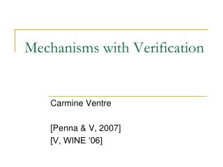 Mechanisms with Verification