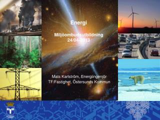 Energi Miljöombudsutbildning 24/04-2013