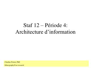 Staf 12 – Période 4: Architecture d’information