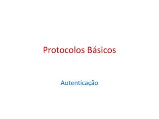 Protocolos Básicos