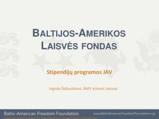 Baltij o s-Amerik o s Lais vės fondas