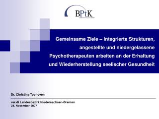Dr. Christina Tophoven ver.di Landesbezirk Niedersachsen-Bremen 24. November 2007