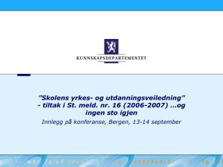 Innlegg på konferanse, Bergen, 13-14 september