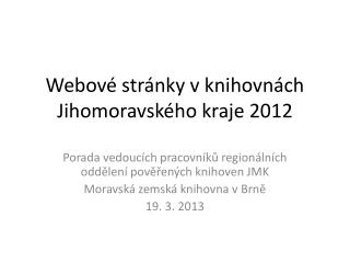 Webové stránky v knihovnách Jihomoravského kraje 2012