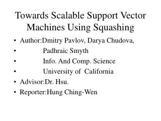 Towards Scalable Support Vector Machines Using Squashing