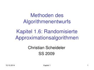 Methoden des Algorithmenentwurfs Kapitel 1.6: Randomisierte Approximationsalgorithmen