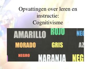 Opvattingen over leren en instructie: Cognitivisme