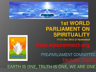 PRE-PARLIAMENT committee TAVAre trust EARTH IS One, TRUTH IS ONE, WE ARE ONE