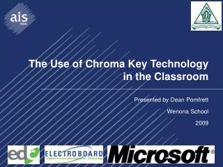 The Use of Chroma Key Technology in the Classroom
