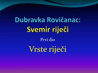 Dubravka Rovičanac: Svemir riječi