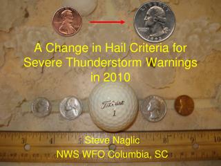 A Change in Hail Criteria for Severe Thunderstorm Warnings in 2010