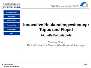 Innovative Neukundengewinnung: Topps und Flops! Aktuelle Fallbeispiele