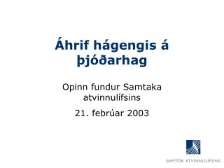 Áhrif hágengis á þjóðarhag