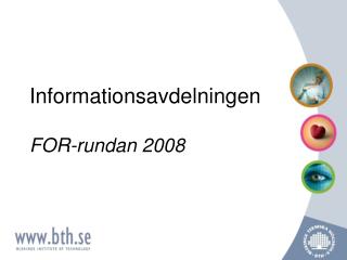 Informationsavdelningen FOR-rundan 2008
