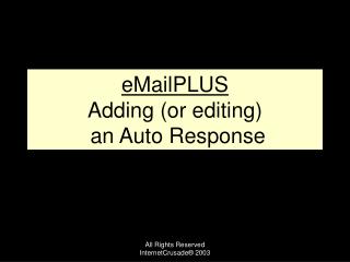 eMailPLUS Adding (or editing) an Auto Response